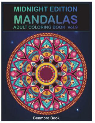 Carte Midnight Edition Mandala: Adult Coloring Book 50 Mandala Images Stress Management Coloring Book For Relaxation, Meditation, Happiness and Relief Benmore Book