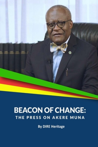Könyv Beacon of Change: The Press on Batonnier Akere Tabeng Muna Dire Heritage