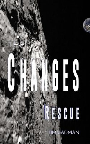 Knjiga The Changes: Rescue Tim Cadman