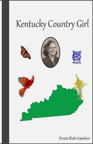 Kniha Kentucky Country Girl: An Autobiography Doris Hale Sanders