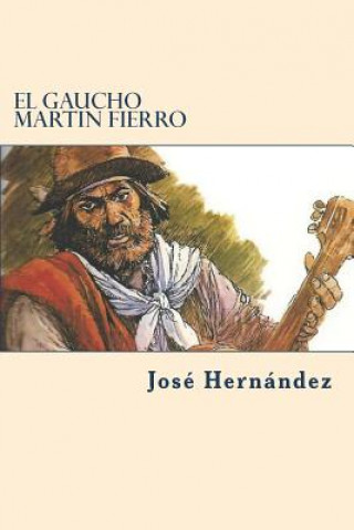 Carte El Gaucho Martin Fierro Jose Hernandez