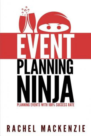 Knjiga Event Planning Ninja Rachel MacKenzie