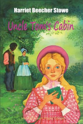 Knjiga Uncle Tom's Cabin Harriet Beecher Stowe