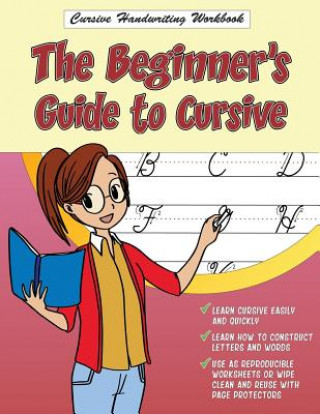 Книга Cursive Handwriting Workbook: The Beginner's Guide to Cursive Leslie Beasley