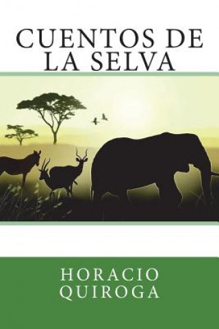 Книга Cuentos de la selva Horacio Quiroga