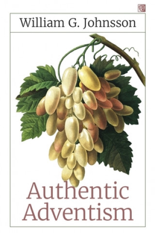 Boek Authentic Adventism William G. Johnsson