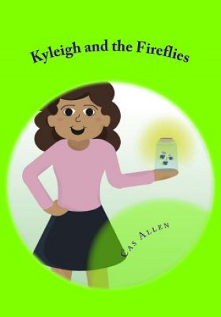 Kniha Kyleigh and the Fireflies Cas O. Allen