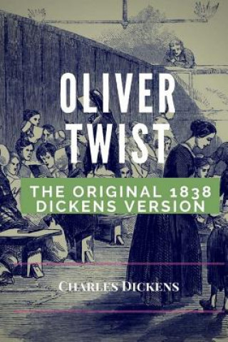 Knjiga Oliver Twist: The original 1848 Dickens version Charles Dickens