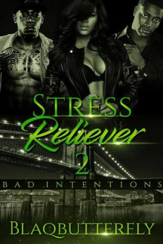 Knjiga Stress Reliever 2: Bad Intentions Blaqbutterfly