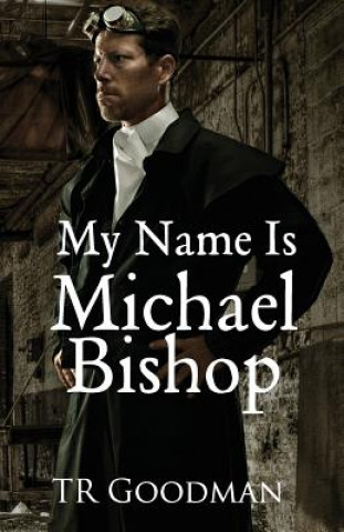 Kniha My Name Is Michael Bishop Tr Goodman