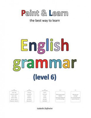 Livre Paint & Learn: English grammar (level 6) Isabelle Defevere