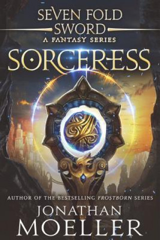 Libro Sevenfold Sword: Sorceress Jonathan Moeller