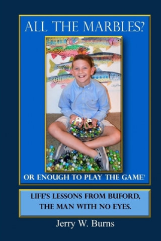 Kniha All the Marbles?: Or Enough to Play the Game? Jerry W. Burns