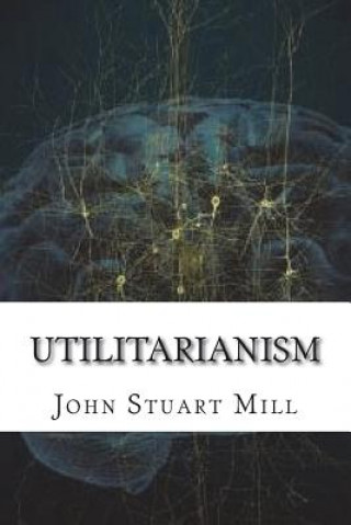 Libro Utilitarianism John Stuart Mill