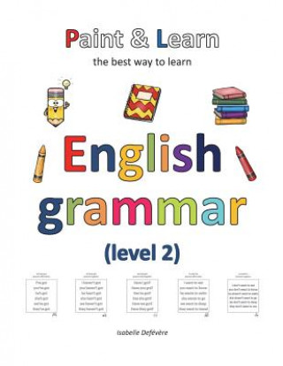 Книга Paint & Learn: English grammar (level 2) Isabelle Defevere