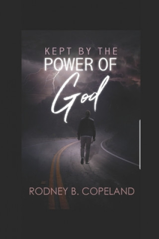 Libro Kept by the Power of God Rodney B. Copeland