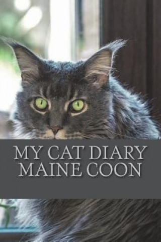 Knjiga My cat diary: Maine coon Steffi Young