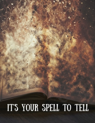 Carte It's Your Spell to Tell 8.5x11: Create Your Own Book of Shadows Dawn Pugel