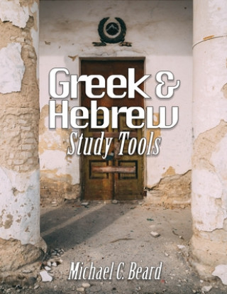 Kniha Greek & Hebrew Study Tools Michael C. Beard