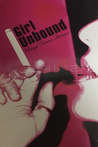 Buch Girl Unbound Cheryl Timms Strauss