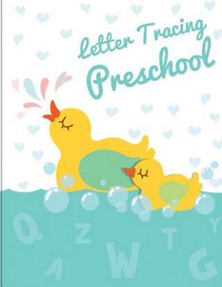Kniha Letter Tracing Preschool: Letter Tracing Books for Kids Ages 3-5 & Kindergarten and Letter Tracing Workbook Fidelio Bunk