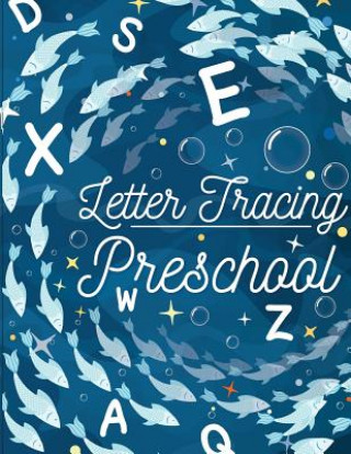 Könyv Letter Tracing Preschool: Printing Practice Workbook, Handwriting Practice for Kids Ages 3-5, Boys, Girls, Kindergarten, Tracing Workbook (Handw Fidelio Bunk