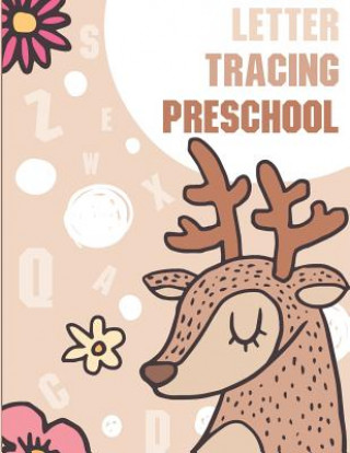 Kniha Letter Tracing Preschool: Letter Books for Preschool: Preschool Activity Book: Preschool LetterTracing: Preschool Handwriting Workbook (Activity Fidelio Bunk