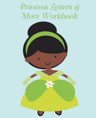 Buch Princess Letters & More Workbook: Tracing letters and numbers workbook with activities (Black Princess) Lucy Lisie Tijan