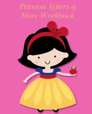 Kniha Princess Letters & More Workbook: Tracing letters and numbers workbook with activities (Dark Hair Princess) Lucy Lisie Tijan