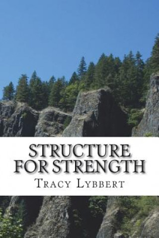 Книга Structure For Strength Tracy Lybbert