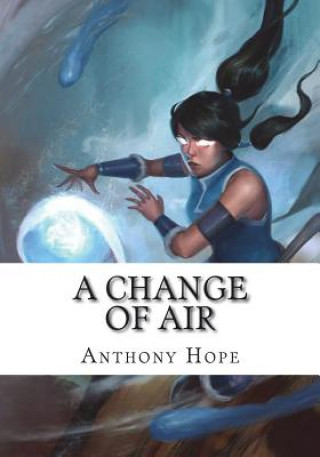 Kniha A Change of Air Anthony Hope