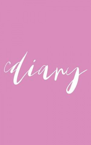 Kniha Diary: Pink cover & pretty script font, 100 pages, 5"x8", glossy Art by Terri