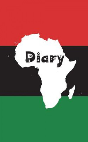 Kniha Diary: Pan-African flag & Africa cover w/ tribal font, 100 pages, 5"x8", glossy Art by Terri