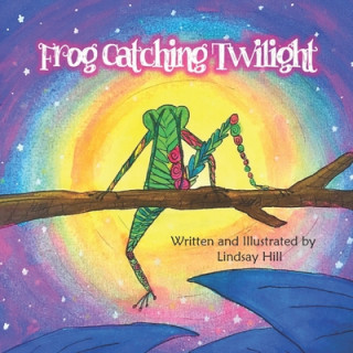 Livre Frog Catching Twilight Lindsay Hill