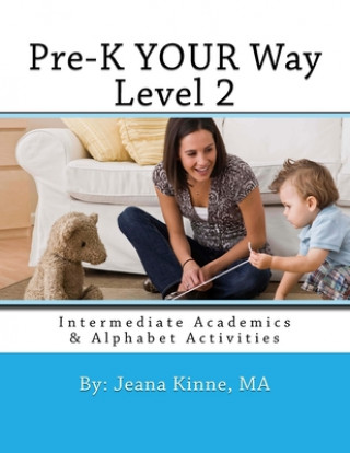 Książka Pre-K YOUR Way Level 2 (Black and White version): Intermediate Academics Jeana Kinne Ma