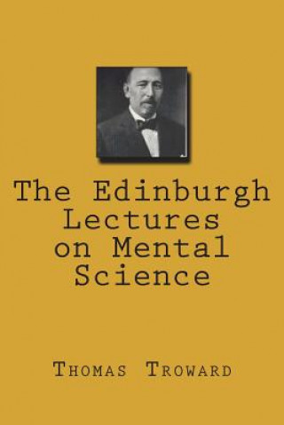 Könyv The Edinburgh Lectures on Mental Science Thomas Troward