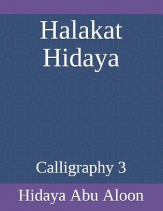 Knjiga Halakat Hidaya: Calligraphy 3 Hidaya Abu Aloon