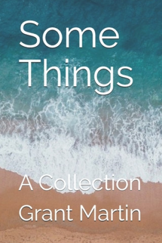 Knjiga Some Things Grant C. Martin