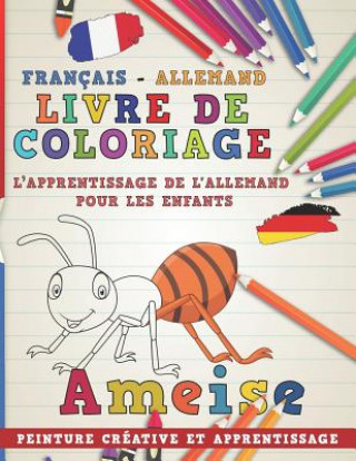 Kniha Livre de Coloriage: Français - Allemand I l'Apprentissage de l'Allemand Pour Les Enfants I Peinture Créative Et Apprentissage Nerdmediafr