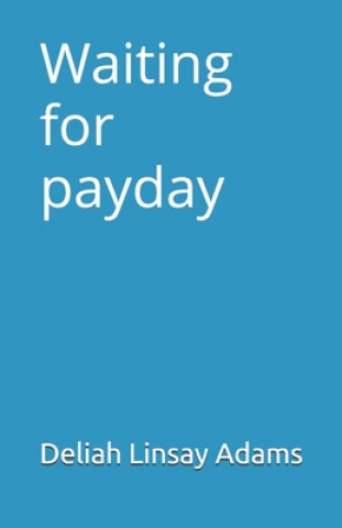 Knjiga Waiting for Payday Deliah Linsay Adams