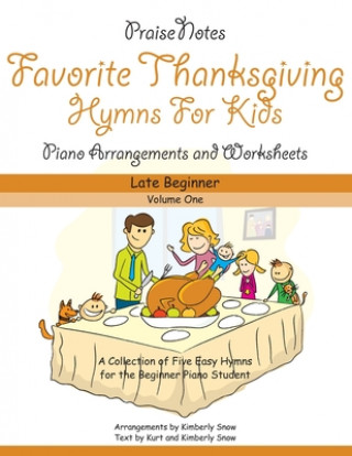 Kniha Favorite Hymns for Thanksgiving (Volume 1) Kurt Alan Snow