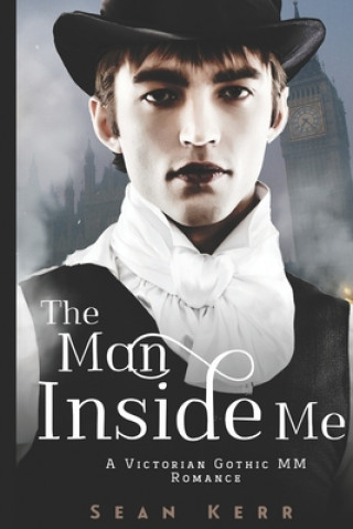 Knjiga The Man Inside Me: An MM Gothic Romance Laura McNellis Alternative Edits