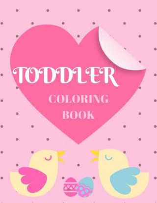Carte Toddler Coloring Book: Ages 2-8 Childhood Learning, Preschool Activity Book 100 Pages Size 8.5x11 Inch (Coloring Activity Book for Kids) Maxima Mozley