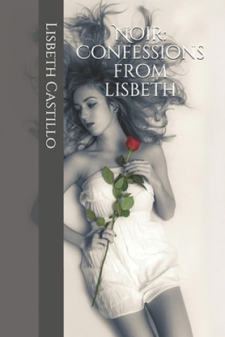 Carte Noir: Confessions from Lisbeth Lisbeth Castillo