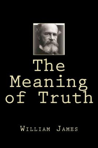 Książka The Meaning of Truth William James