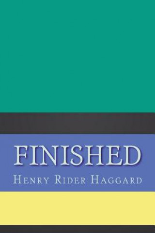 Könyv Finished H. Rider Haggard