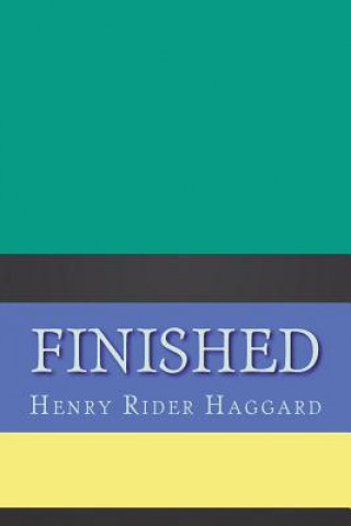 Βιβλίο Finished H. Rider Haggard