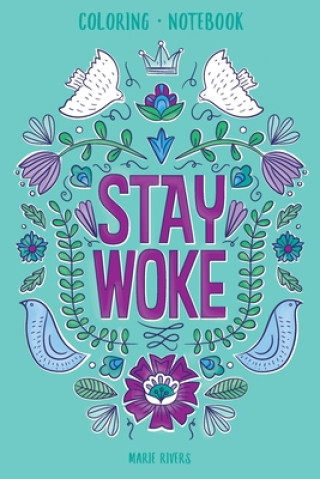 Knjiga Stay Woke Coloring Notebook Marie Rivers
