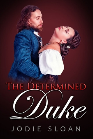 Knjiga The Determined Duke Jodie Sloan