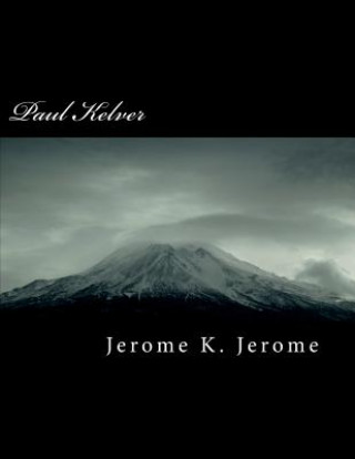 Buch Paul Kelver Jerome K. Jerome